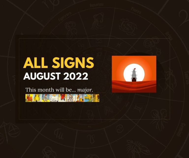 All Zodiac Signs: Your August 2022 Tarot Horoscope Reading
