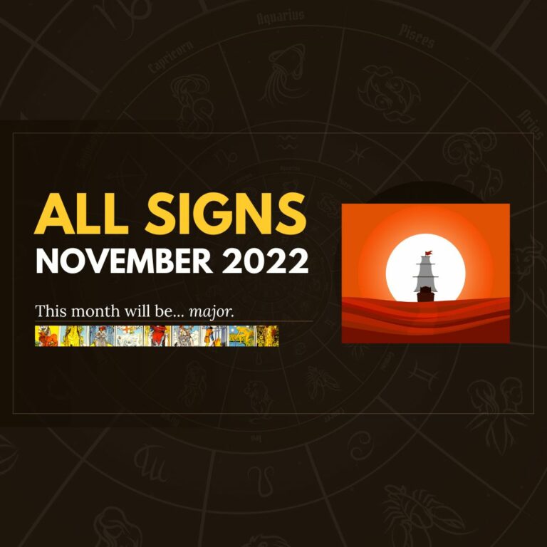 All Zodiac Signs: Your Monthly Tarot Horoscope Reading For November 2022