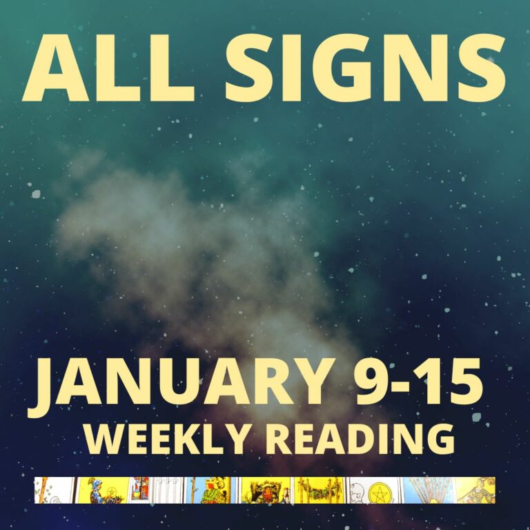 All Zodiacs: Your Weekly Tarot Reading Horoscope January 9 to 15