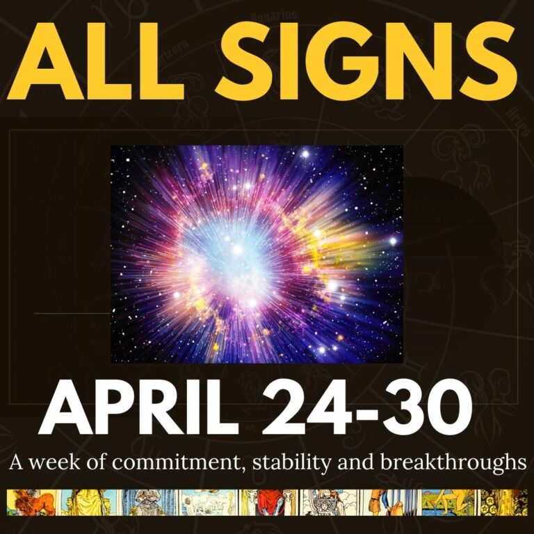 Your Weekly Tarot Horoscope For April 24-30 For All Zodiac Signs