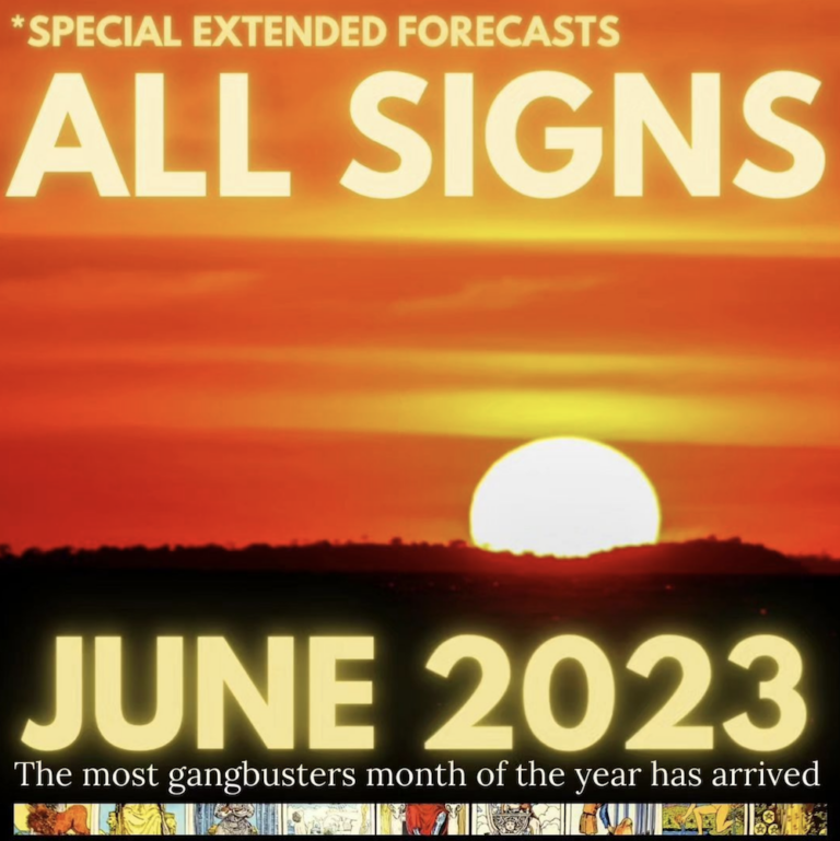 June 2023 is GANGBUSTERS – Monthly Tarot Horoscope For All Zodiac Signs