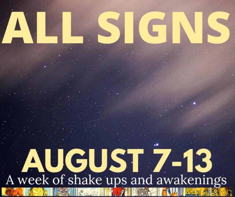 Your Weekly Tarot Horoscope For August 7-13 – All Zodiac Signs